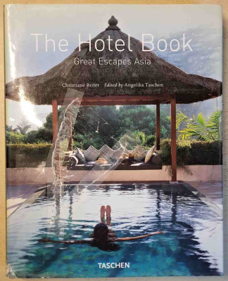 The Hotel Book - Great Escapes Asia