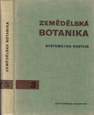 Zemědělská botanika, 3. díl: Systematika rostlin 
