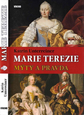 Marie Terezie: Mýty a pravda 