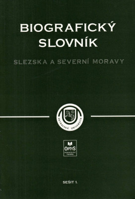 Biografický slovník Slezska a severní Moravy sešit 1.