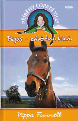 Příběhy copaté Tilly - Pegas – závodní kůň