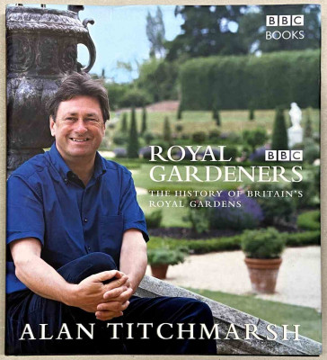 The Royal Gardeners: A History of Britain's Royal Gardens