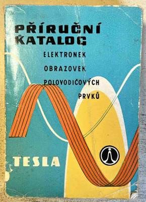 Příruční katalog elektronek obrazovek polovodičových prvků 1974-75