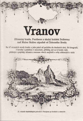 Vranov - Zříceniny hradu, Pantheon a skalní hrádek Drábovna nad Malou Skálou západně od Železného Brodu