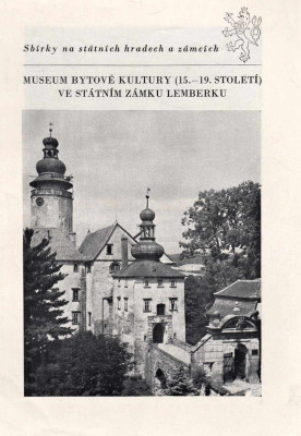 Sbírky na státních hradech a zámcích - Museum bytové kultury (15. - 19. století) ve státním zámku Lemberku