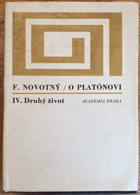 O Platónovi IV. - Druhý život