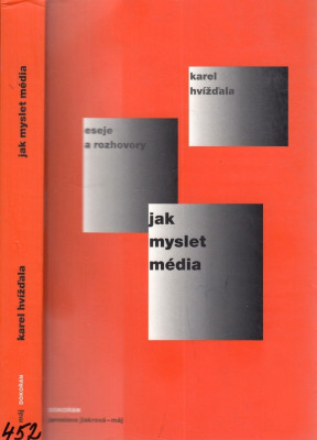 Jak myslet média :Eseje a rozhovory 2004-2005