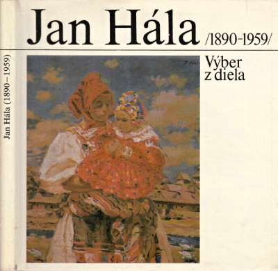 Jan Hála (1890–1959) – Výber z diela