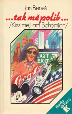 Tak mě polib (Kiss me, I am Bohemian)