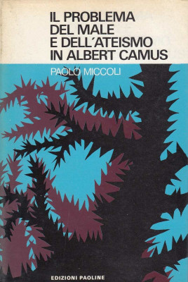 Il problema del male e dell ateismo in Albert Camus