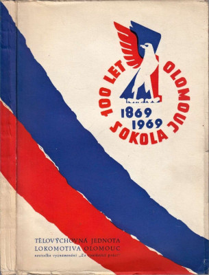 100 let Sokola Olomouc 1869-1969
