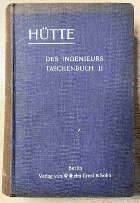 Hütte - des Ingenieurs taschenbuch II.