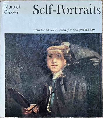 Self-Portraits from the Fifteenth Century to the Present Day