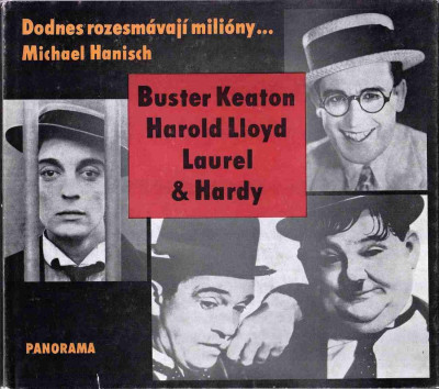 Dodnes rozesmávají miliony. Buster Keaton, Harold Llyod, Laurel & Hardy