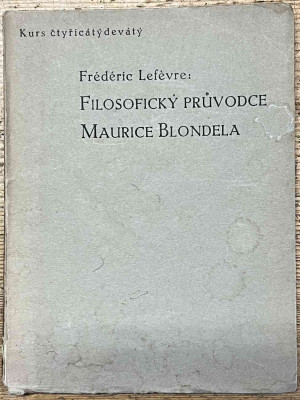Filosofický průvodce Maurice Blondela : druhá část