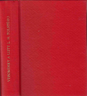 Vzpomínky a listy L.N.Tolstého jeho dílo a život I.
