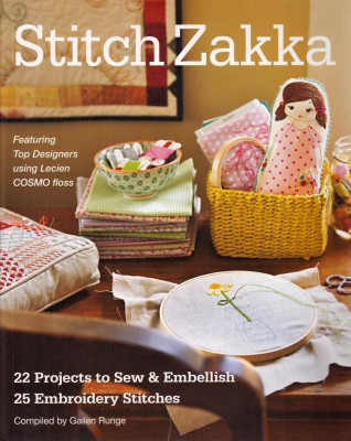 Stitch Zakka: 22 Projects to Sew & Embellish 25 Embroidery Stitches