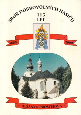 1885-2000 115 let sboru dobrovolých hasičů Olšany u Prostějova