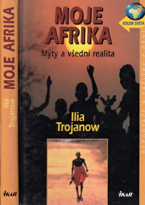 Moje Afrika – Mýty a všední realita