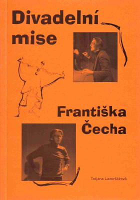 Divadelní mise Františka Čecha