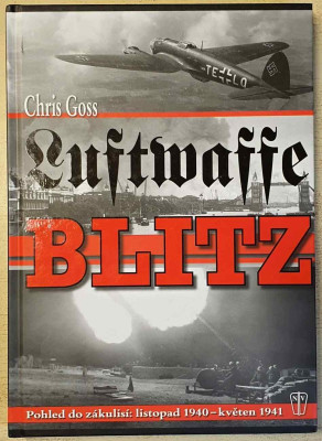 LUFTWAFFE BLITZ -Pohled do zákulisí:listopad 1940-květen 1941