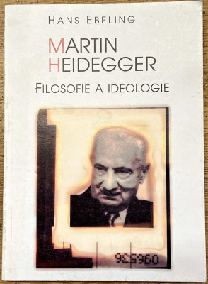 Martin Heidegger filosofie a ideologie
