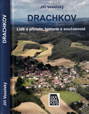 Drachkov - Lidé, příroda, historie a současnost