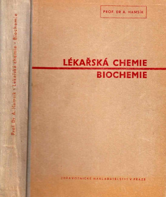 Lékařská chemie Díl IV, - Biochemie - Učebnice pro mediky a příručka pro lékaře.