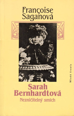 Sarah Bernhardtová: Nezničitelný smích