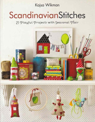 Scandinavian Stitches: 21 Playful Projects with Seasonal Flair