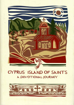 Cyprus Island of Saints a Devotional Journey