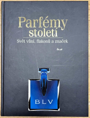 Parfémy století – Svět vůní, flakonů a značek