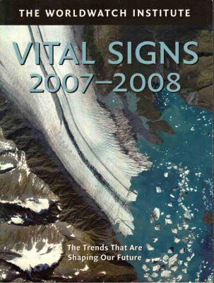 Vital Signs 2007-2008: The Trends That Are Shaping Our Future